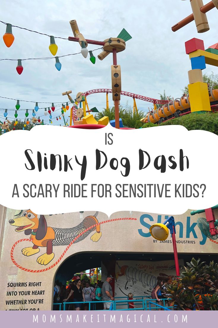 Image of Toy Story land, and Slinky Dog image from the queue. In the center with white background, the text reads "Is slinky dog dash a scary ride for sensitive kids?" From moms make it magical dot com.