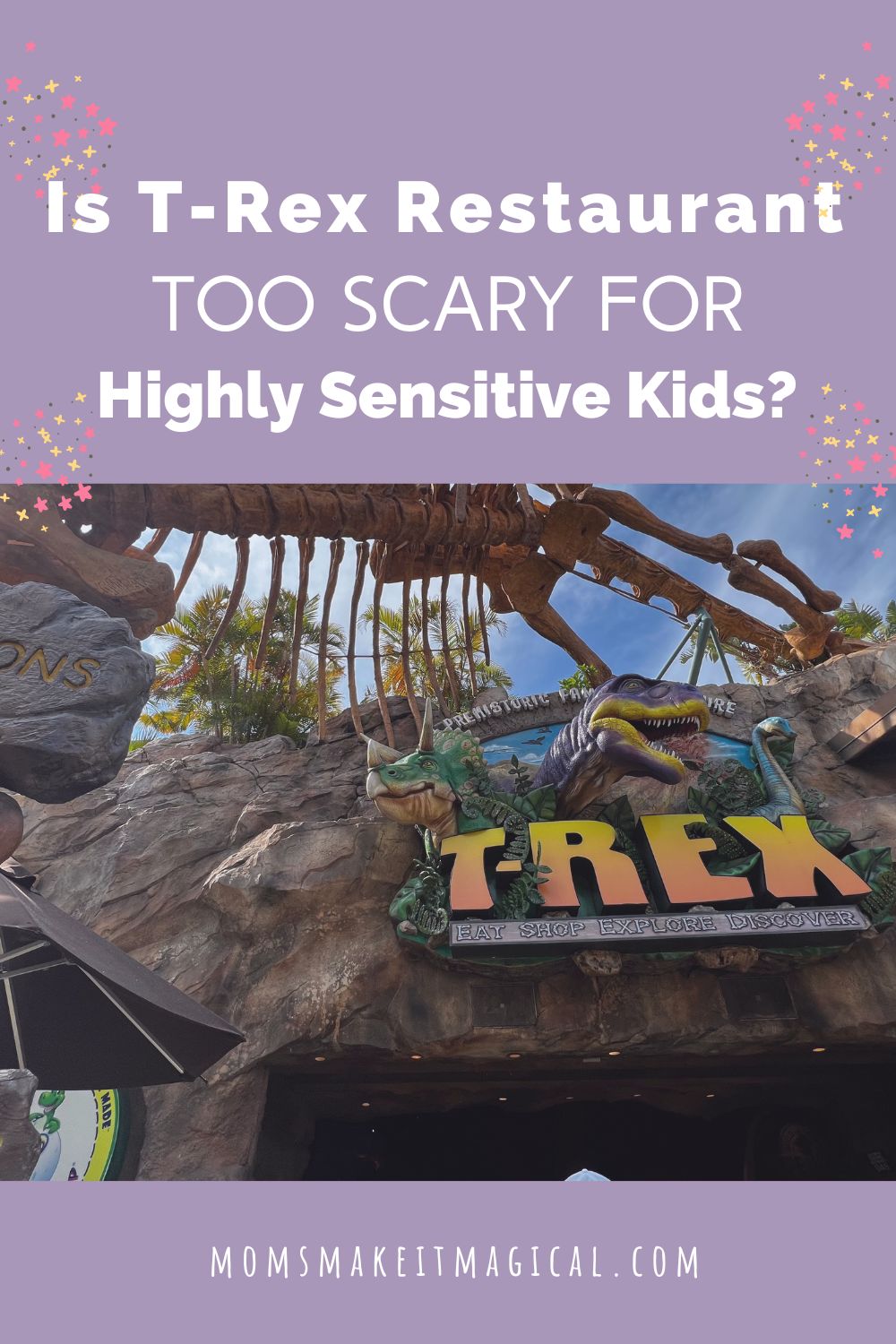 Is T-Rex Restaurant Too Scary for Your Kids?